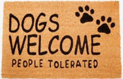Dogs Welcome People Tolerated Doormat 60x40cm